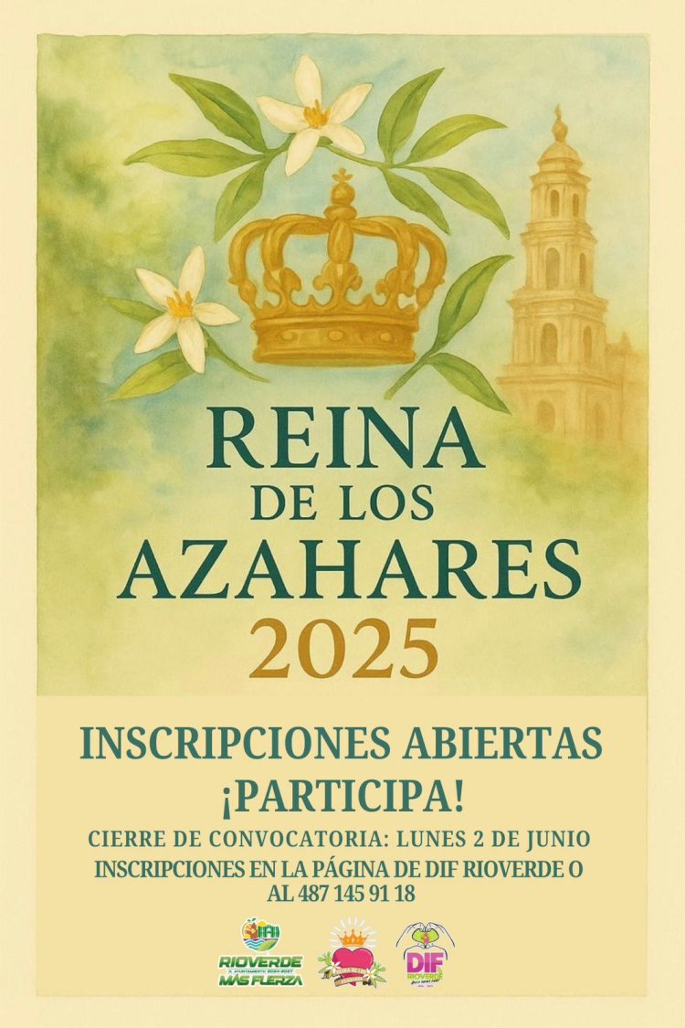 DIF Municipal de Rioverde invita al registro de Reina de los Azahares 2025